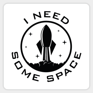 I Need Some Space Sticker